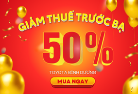 XE TOYOTA GIẢM 50% THUẾ TRƯỚC BẠ THÁNG 8/2024